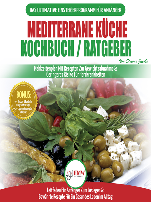 Title details for Mediterrane Küche Kochbuch / Ratgeber by Simone Jacobs - Available